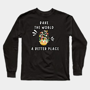 You Bake The World A Better Place Long Sleeve T-Shirt